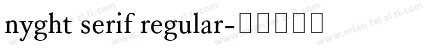 nyght serif regular字体转换